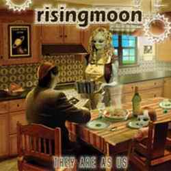 Rising Moon : They Are As Us